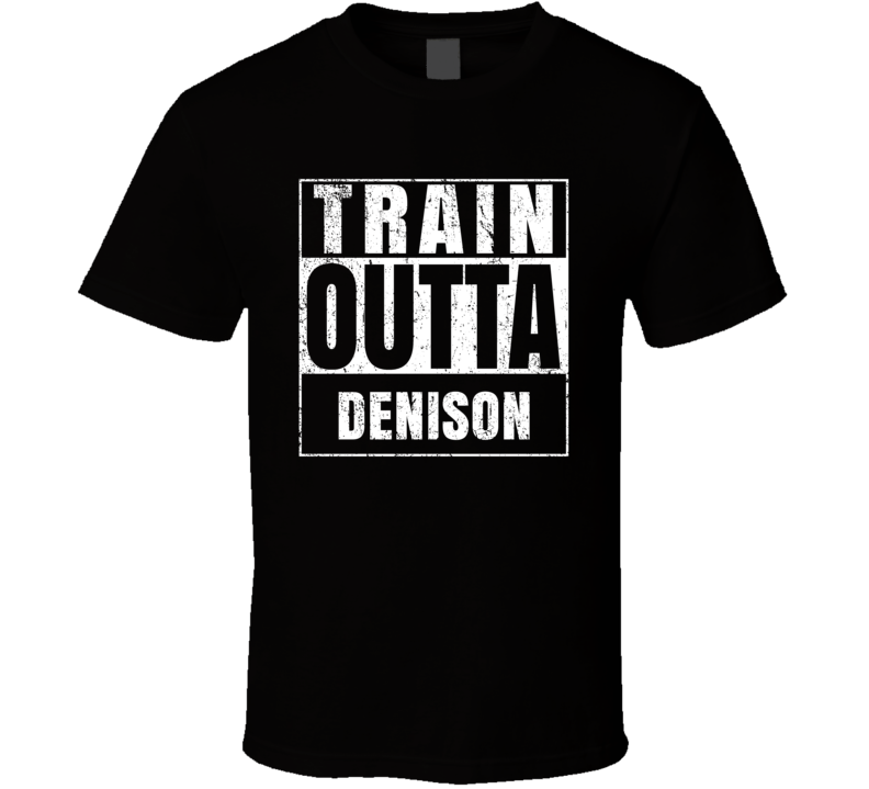 Train Outta Denison Kansas City Straight Outta Parody Crossfit Boxing MMA T Shirt