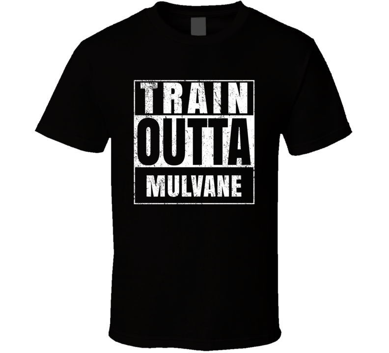 Train Outta Mulvane Kansas City Straight Outta Parody Crossfit Boxing MMA T Shirt