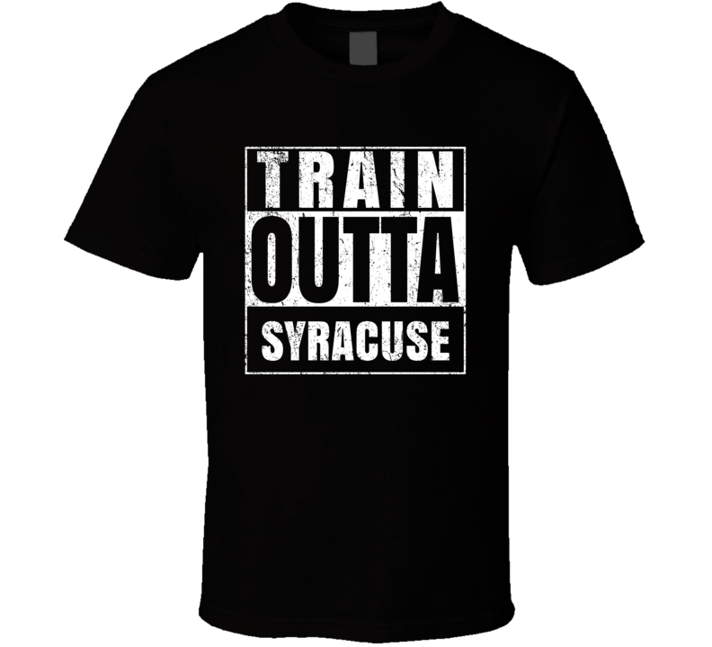 Train Outta Syracuse Kansas City Straight Outta Parody Crossfit Boxing MMA T Shirt