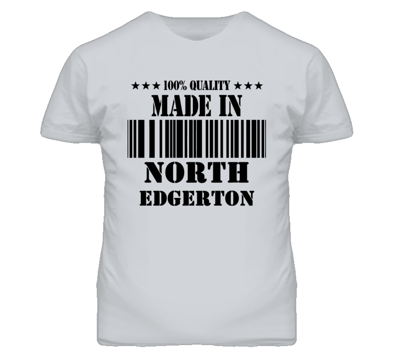 North Edgerton Kansas Made In Born Sport Grey T Shirt North Edgerton Kansas Made In Born Sport Grey T Shirt