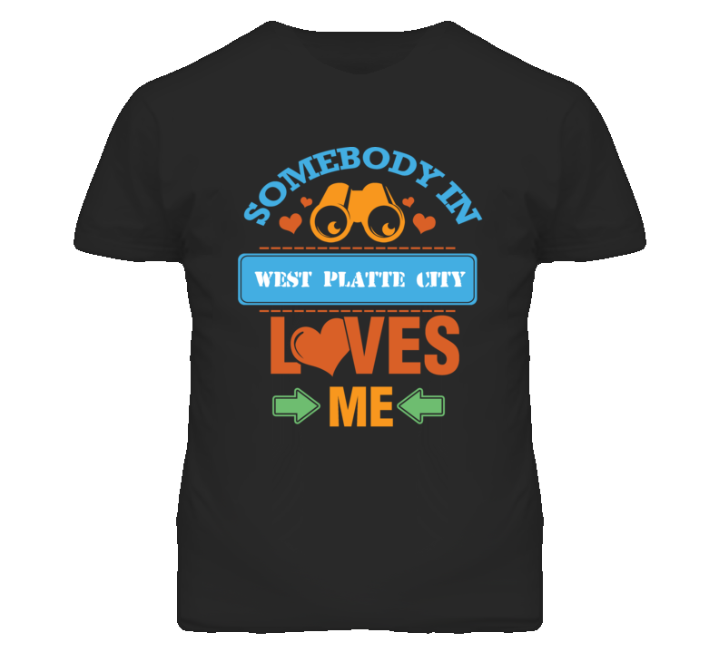 West Platte City Missouri Somebody Loves Me Heart Grandma T Shirt West Platte City Missouri Somebody Loves Me Heart Grandma T Shirt