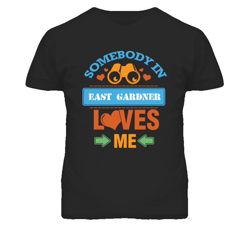 East Gardner Kansas Somebody Loves Me Heart Grandma T Shirt East Gardner Kansas Somebody Loves Me Heart Grandma T Shirt