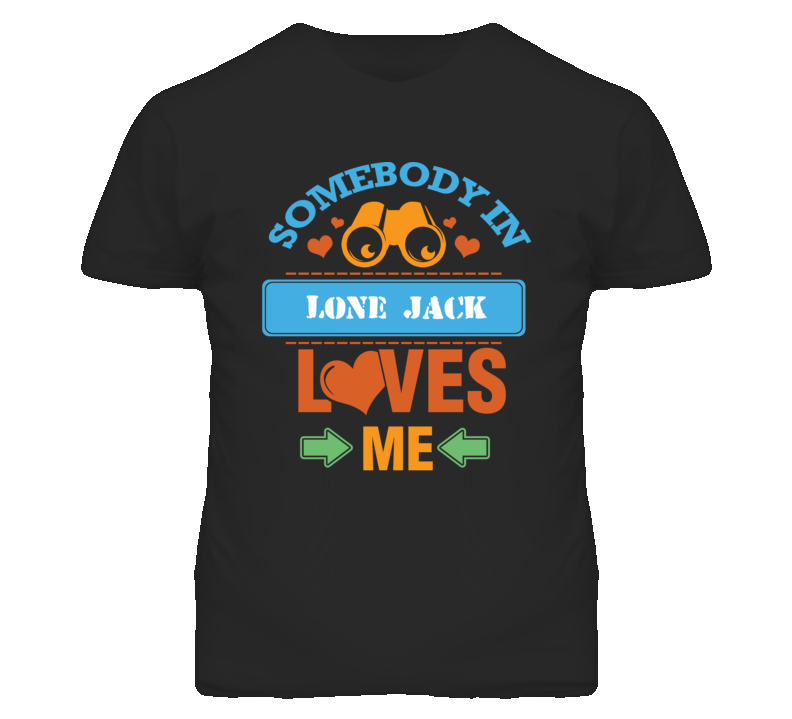 Lone Jack Missouri Somebody Loves Me Heart Grandma T Shirt Lone Jack Missouri Somebody Loves Me Heart Grandma T Shirt