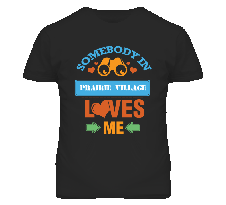 Prairie Village Kansas Somebody Loves Me Heart Grandma T Shirt Prairie Village Kansas Somebody Loves Me Heart Grandma T Shirt