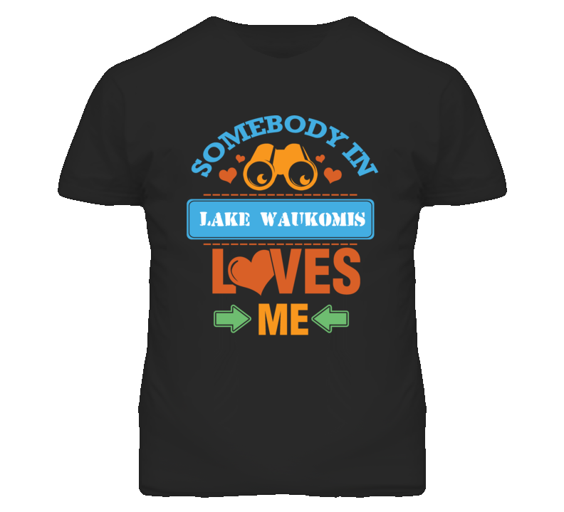 Lake Waukomis Missouri Somebody Loves Me Heart Grandma T Shirt Lake Waukomis Missouri Somebody Loves Me Heart Grandma T Shirt
