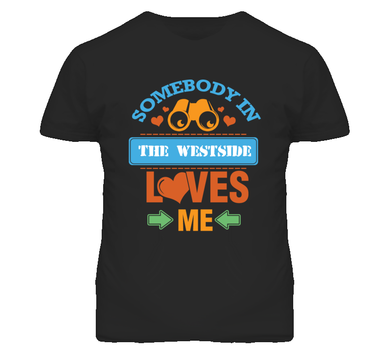 The Westside Kansas Somebody Loves Me Heart Grandma T Shirt The Westside Kansas Somebody Loves Me Heart Grandma T Shirt