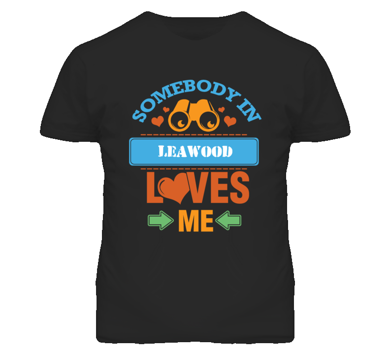 Leawood Kansas Somebody Loves Me Heart Grandma T Shirt Leawood Kansas Somebody Loves Me Heart Grandma T Shirt