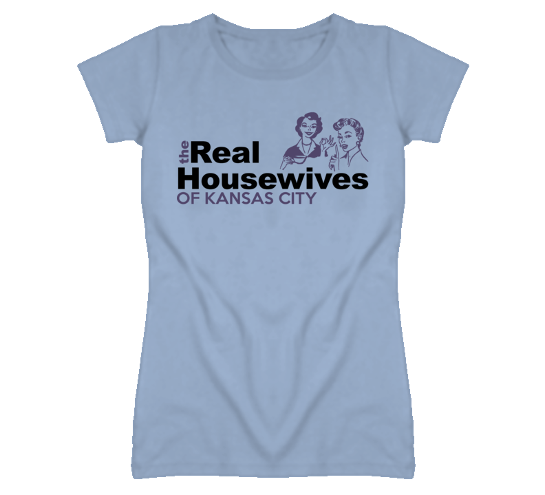 Kansas City Kansas Real Housewives Funny T Shirt