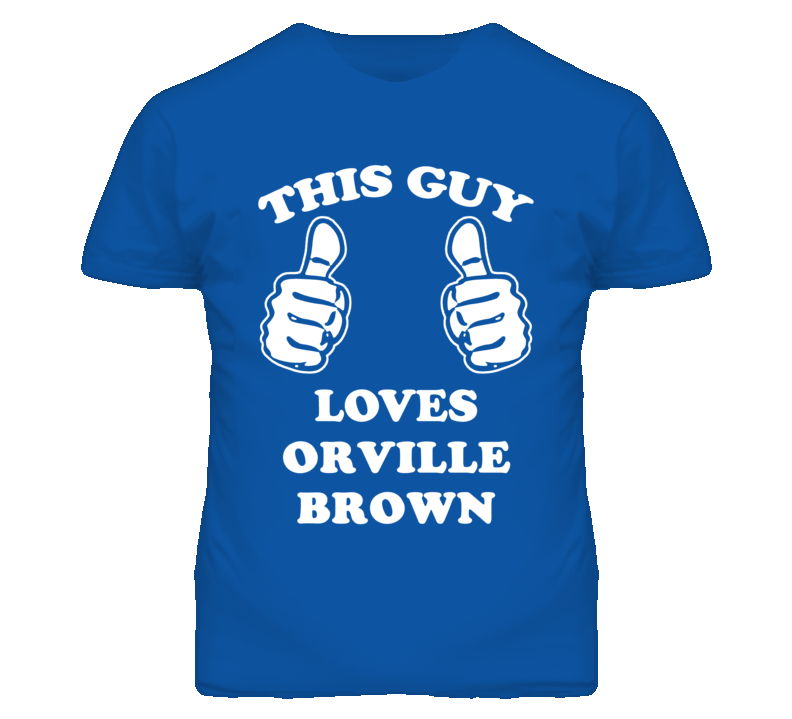Orville Brown Kansas Sports This Guy Loves T Shirt