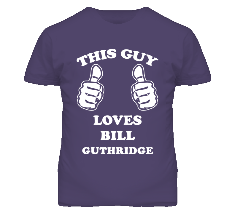 Bill Guthridge Kansas Sports This Guy Loves T Shirt Bill Guthridge Kansas Sports This Guy Loves T Shirt