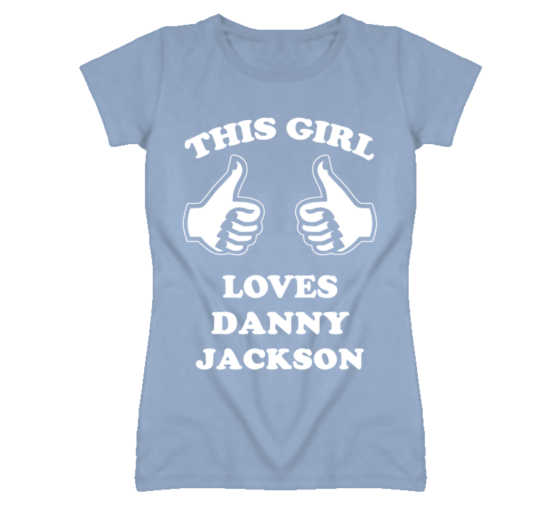 Danny Jackson Kansas Sports This Girl Loves T Shirt