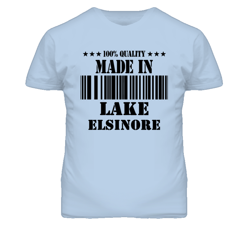 Lake Elsinore Riverside California Made In Born T Shirt