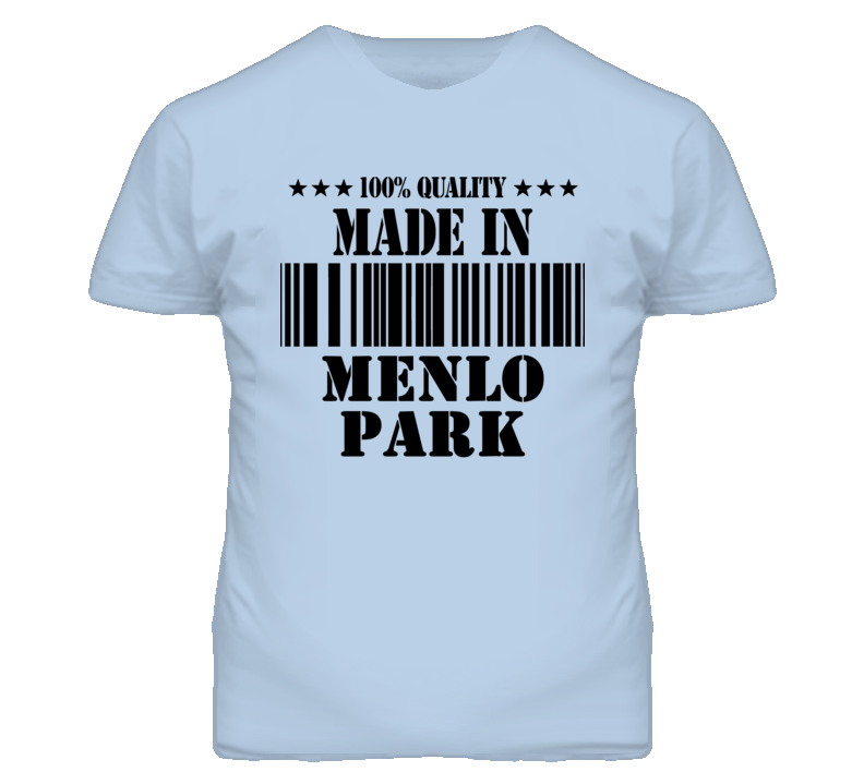 Menlo Park San Mateo California Made In Born T Shirt