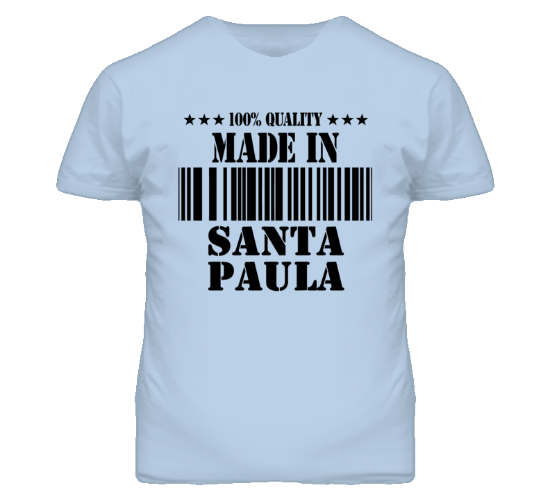 Santa Paula Ventura California Made In Born T Shirt