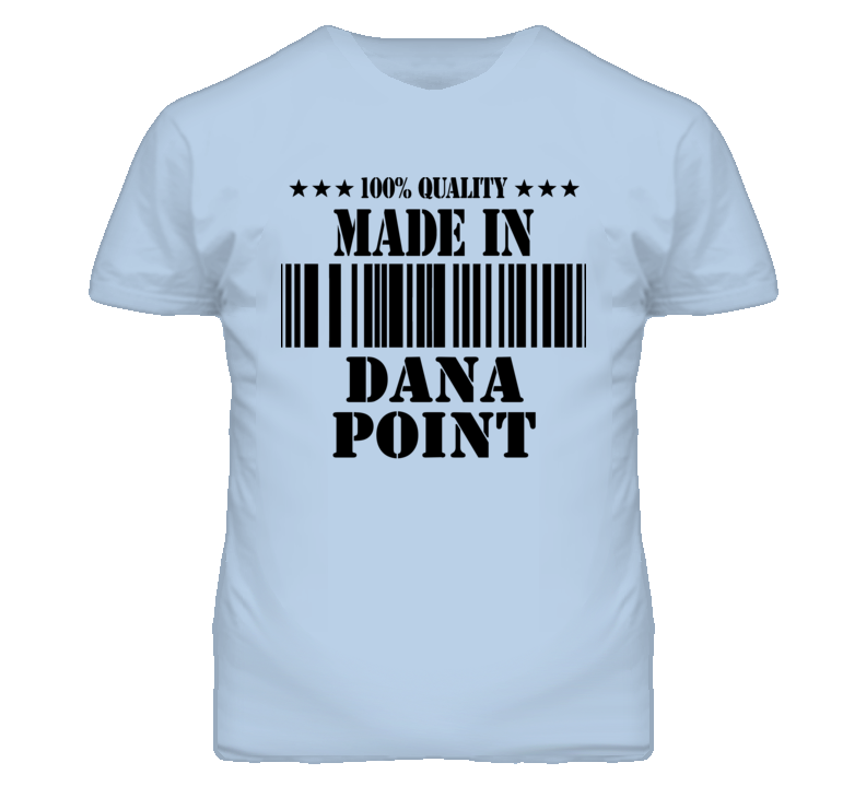 Dana Point Orange California Made In Born T Shirt