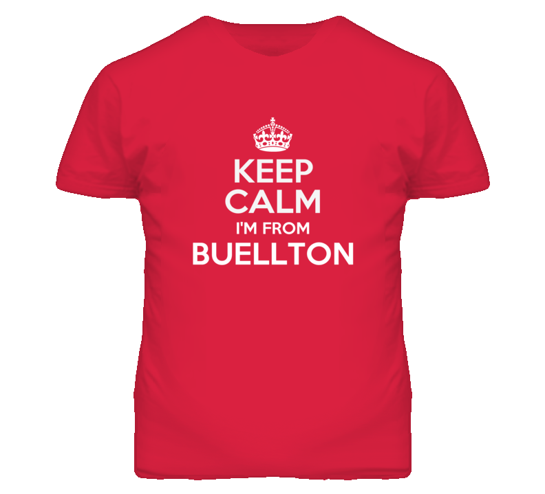 Buellton Santa Barbara California Keep Calm Parody T Shirt