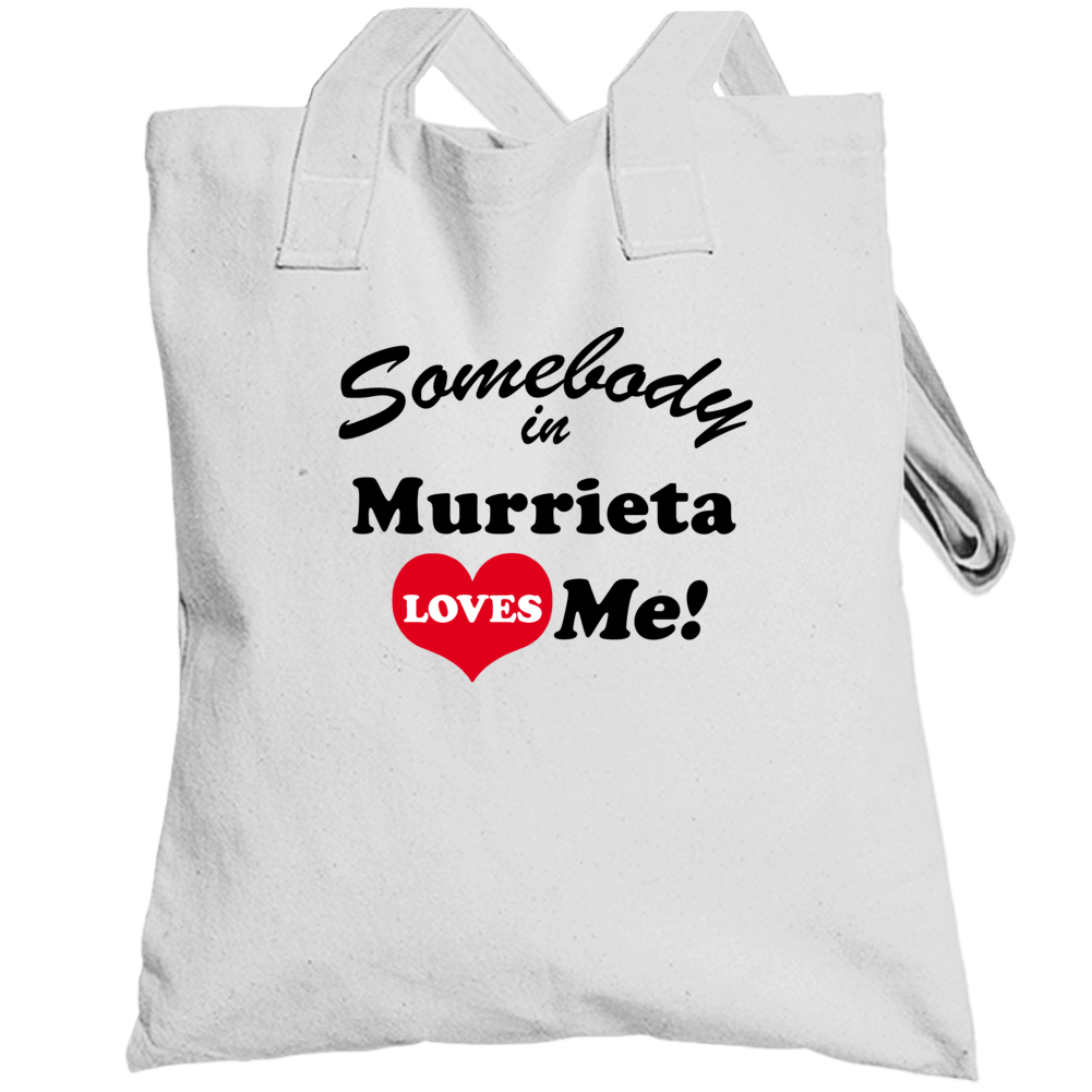 Murrieta Somebody Loves Me Murrieta Custom Totebag Murrieta Somebody Loves Me Murrieta Custom Totebag