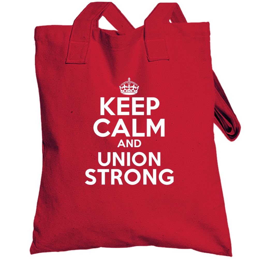 Keep Calm And Union Strong Custom Totebag