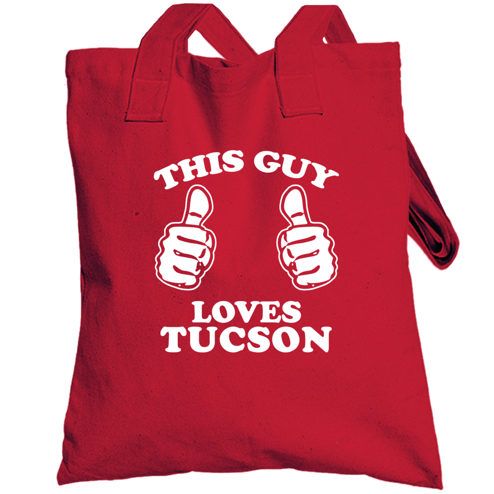 This Guy Loves Tucson Custom Totebag This Guy Loves Tucson Custom Totebag