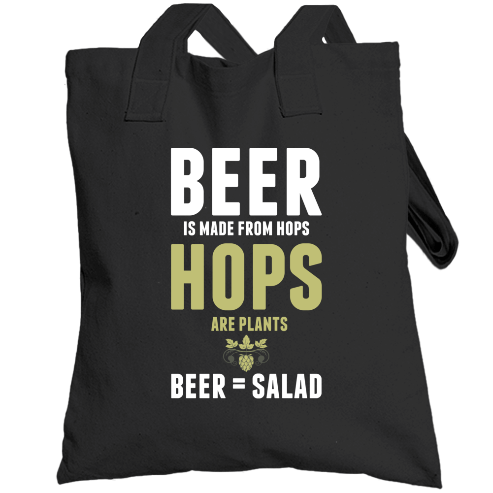 Beer Is Made From Hops Beer Is Salad Totebag Beer Is Made From Hops Beer Is Salad Totebag