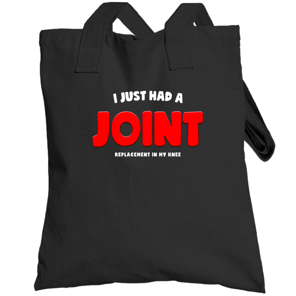 I Just Had A Joint Replacement In My Knee Old Stoner Weed Totebag I Just Had A Joint Replacement In My Knee Old Stoner Weed Totebag