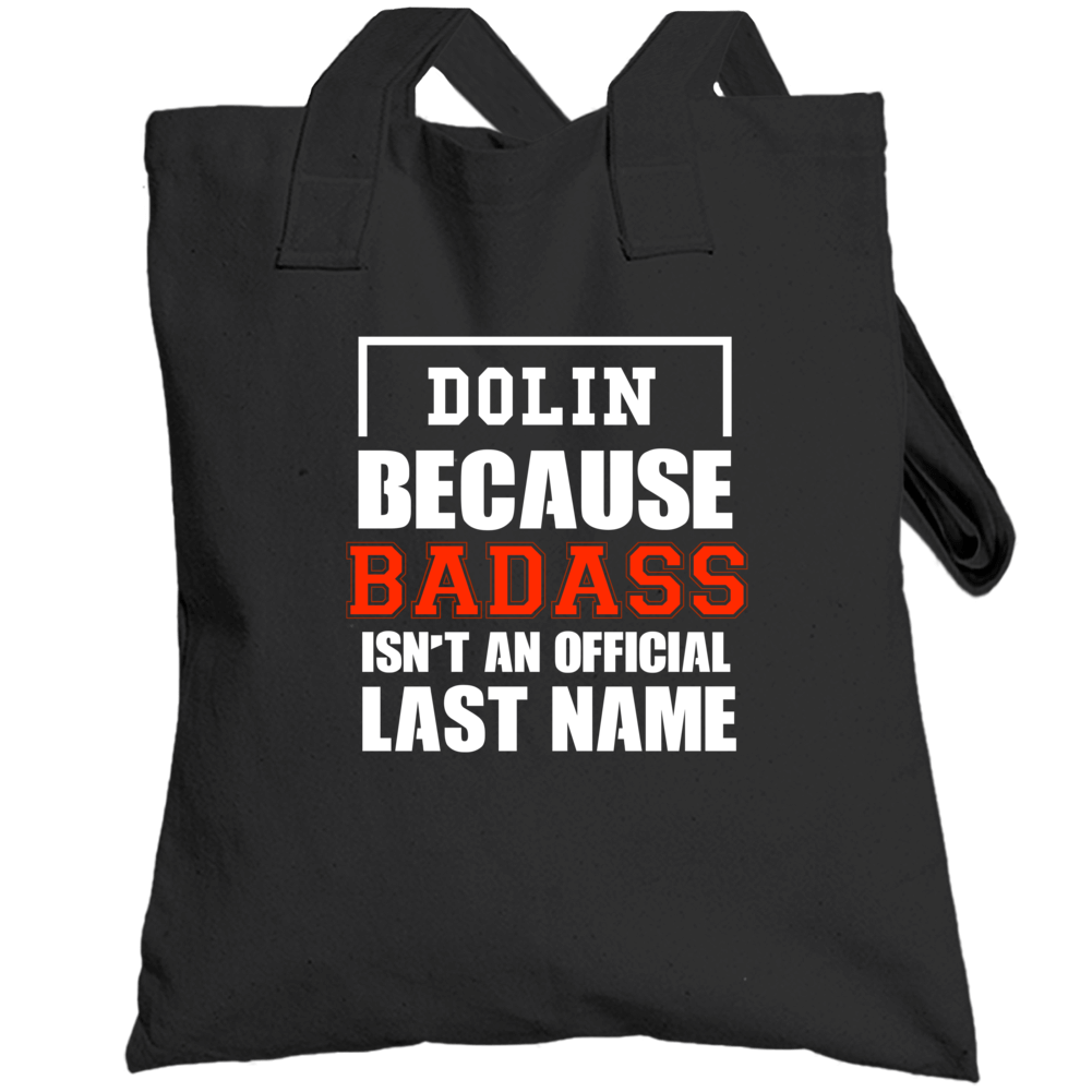 Dolin Because Badass Is Not An Official Last Name Totebag