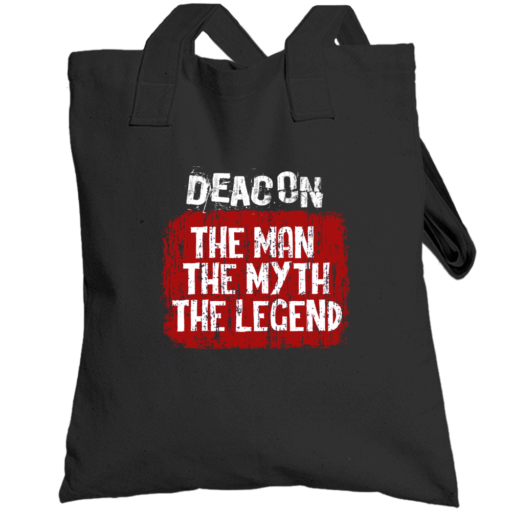 Deacon The Man The Myth The Legend Totebag