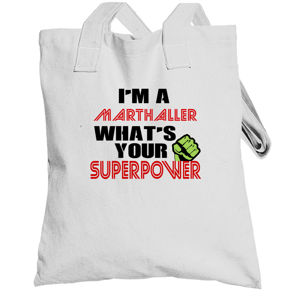 Im A Marthaller Whats Your Superpower Funny Last Name Totebag Im A Marthaller Whats Your Superpower Funny Last Name Totebag