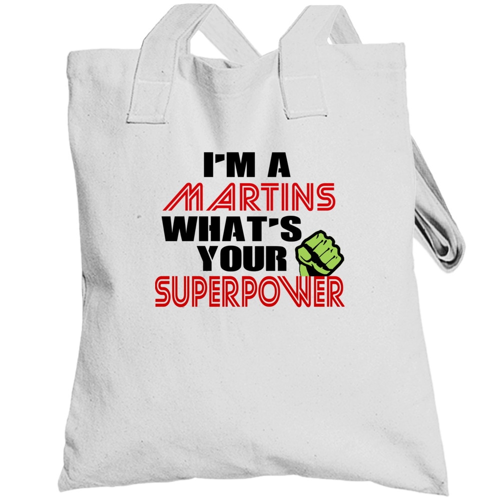 Im A Martins Whats Your Superpower Funny Last Name Totebag Im A Martins Whats Your Superpower Funny Last Name Totebag