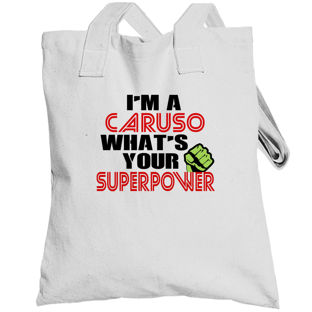 Im A Caruso Whats Your Superpower Funny Last Name Totebag Im A Caruso Whats Your Superpower Funny Last Name Totebag