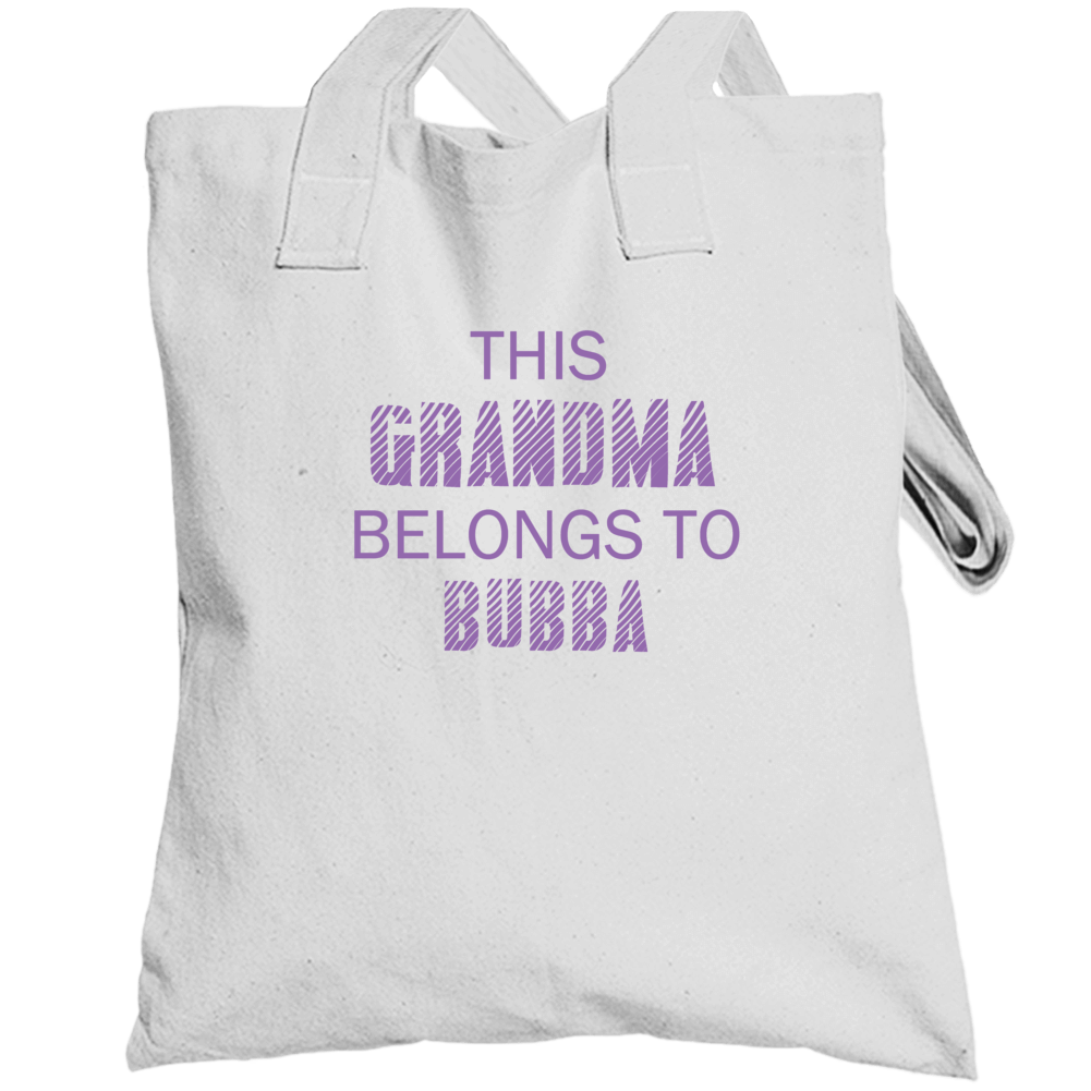 This Grandma Belongs To Bubba Name Totebag This Grandma Belongs To Bubba Name Totebag