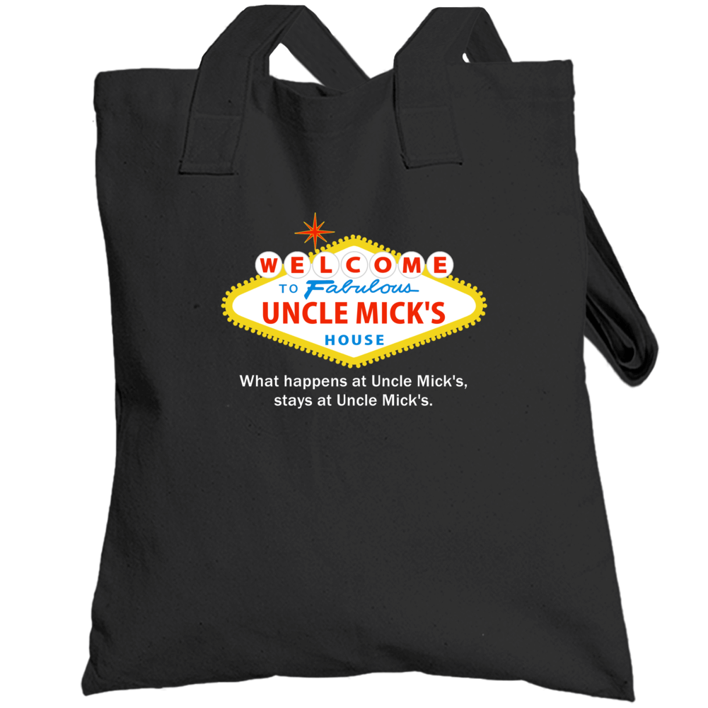 What Happens At Uncle Mick House Las Vegas Parody Party Totebag What Happens At Uncle Mick House Las Vegas Parody Party Totebag