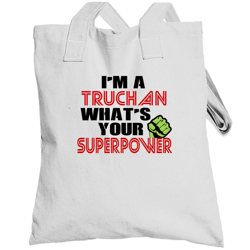 Im A Truchan Whats Your Superpower Funny Last Name Totebag Im A Truchan Whats Your Superpower Funny Last Name Totebag