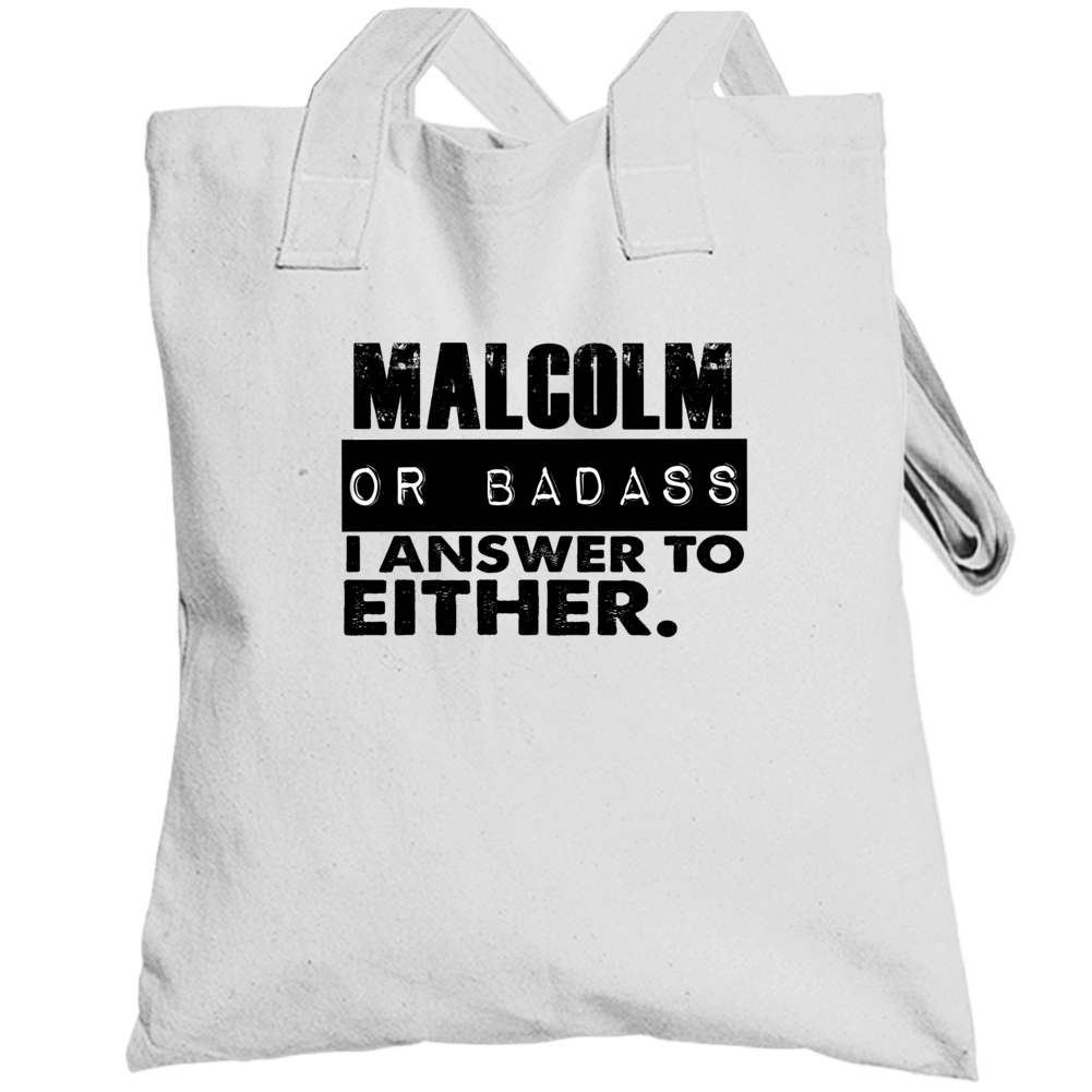 Malcolm Or Badass I Answer To Both Funny Totebag