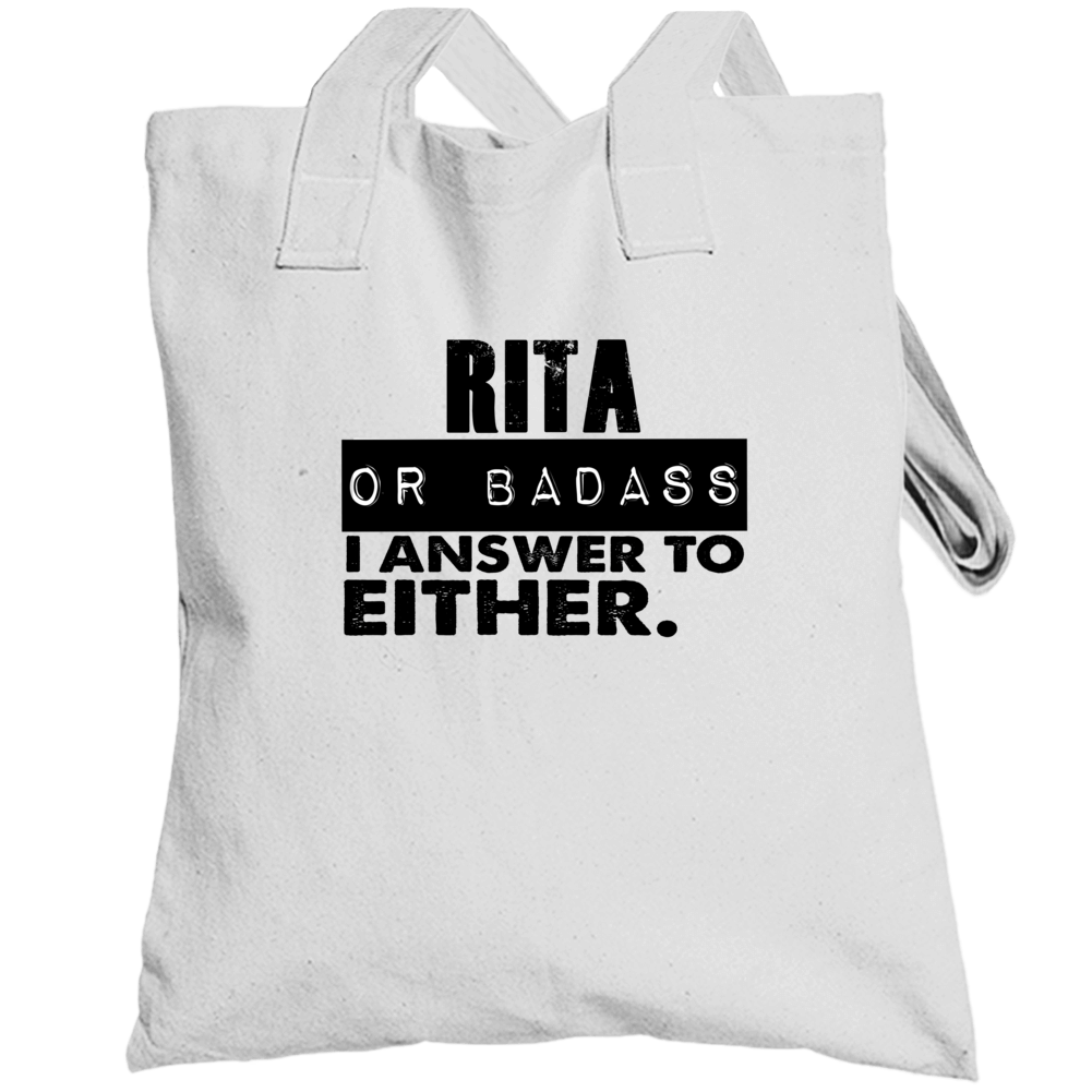 Rita Or Badass I Answer To Both Funny Totebag