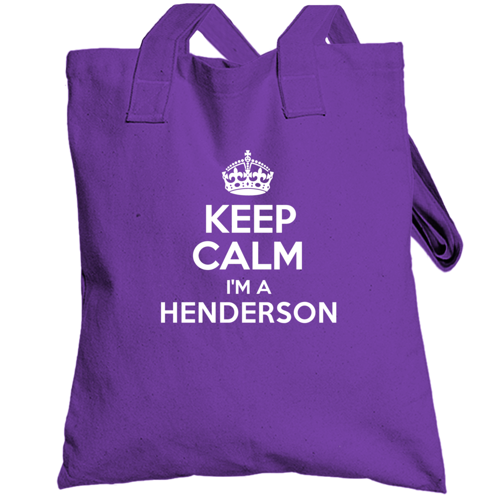 Keep Calm Im A Henderson Last Name Pride Totebag Keep Calm Im A Henderson Last Name Pride Totebag