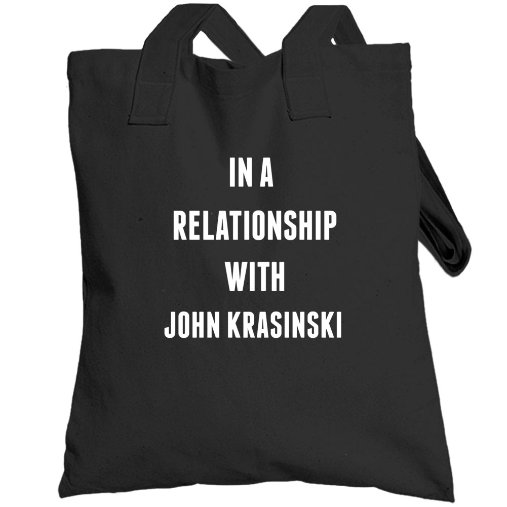 In A Relationship With John Krasinski Famous Actor Totebag In A Relationship With John Krasinski Famous Actor Totebag