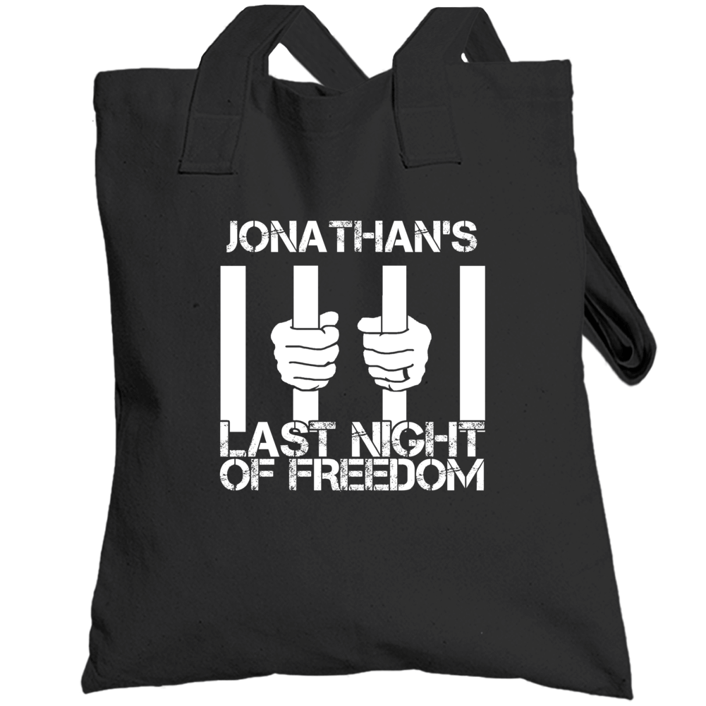 Jonathans Last Night Of Freedom Bachelor Party Totebag Jonathans Last Night Of Freedom Bachelor Party Totebag