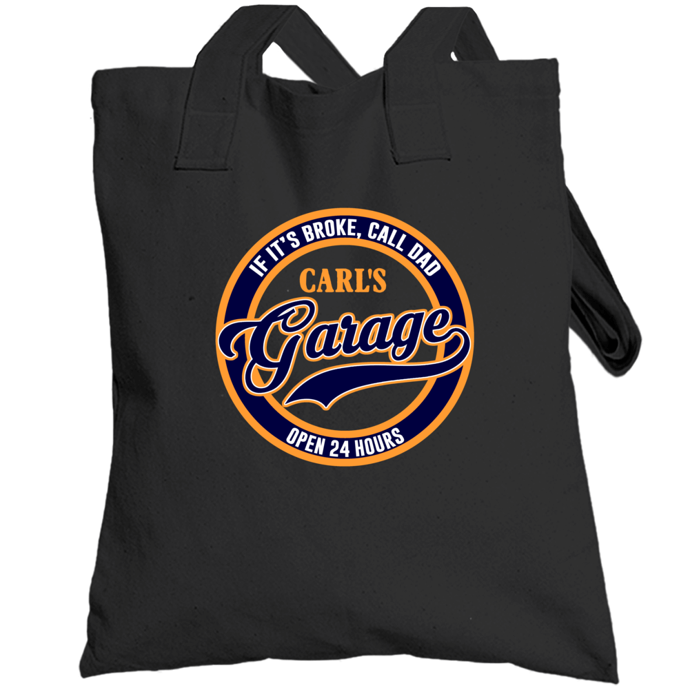 If Its Broke Call Dad Carl Garage Funny Car Fathers Day Totebag If Its Broke Call Dad Carl Garage Funny Car Fathers Day Totebag