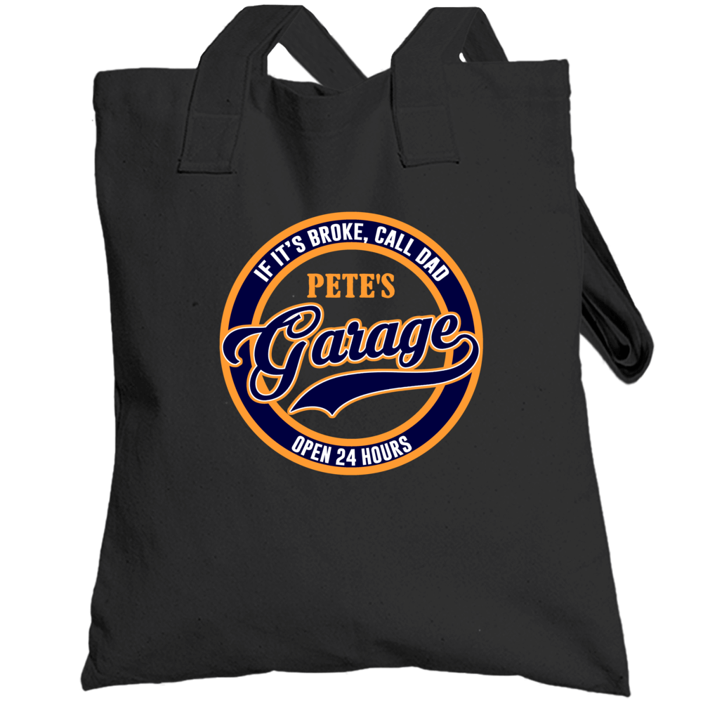 If Its Broke Call Dad Pete Garage Funny Car Fathers Day Totebag If Its Broke Call Dad Pete Garage Funny Car Fathers Day Totebag