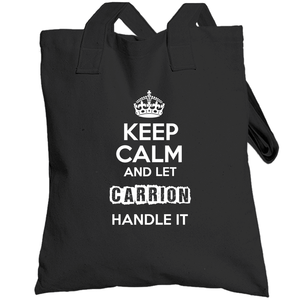 Keep Calm And Let Carrion Handle It Totebag Keep Calm And Let Carrion Handle It Totebag