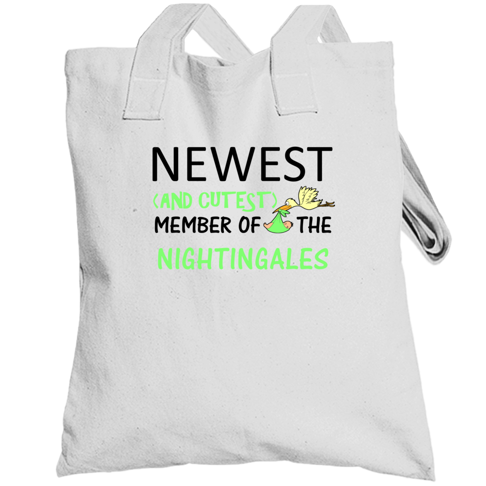 Newest And Cutest Member Of The Nightingales Last Name Totebag Newest And Cutest Member Of The Nightingales Last Name Totebag