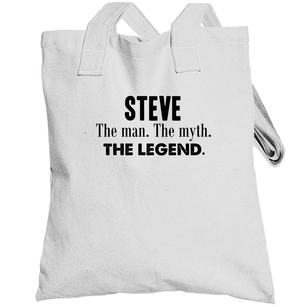 Steve The Man The Myth The Legend Name Totebag Steve The Man The Myth The Legend Name Totebag