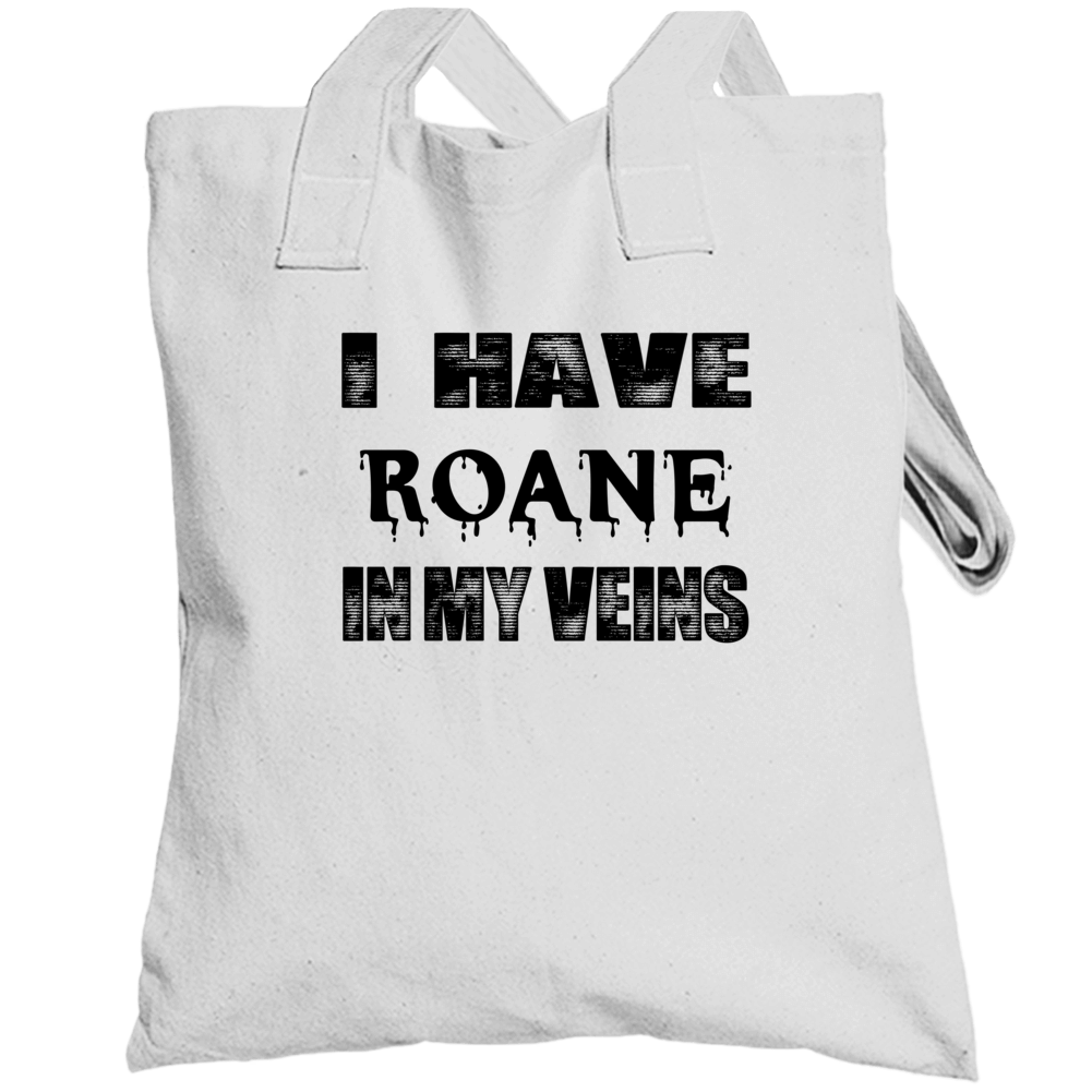 I Have Roane In My Blood Last Name Totebag I Have Roane In My Blood Last Name Totebag
