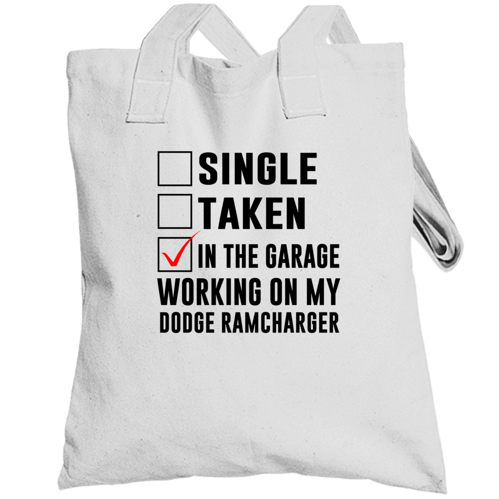 Single Taken Working On My Dodge Ramcharger Funny Car Totebag Single Taken Working On My Dodge Ramcharger Funny Car Totebag