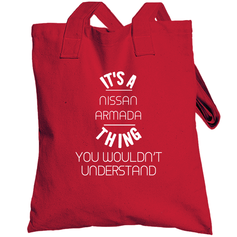 Nissan Armada Thing Wouldnt Understand Funny Car Totebag