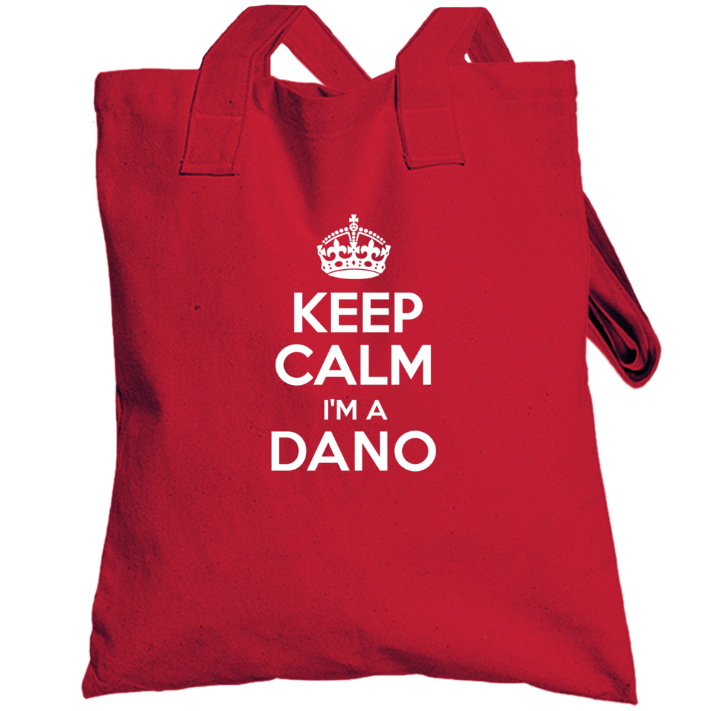 Keep Calm Im A Dano Last Name Totebag Keep Calm Im A Dano Last Name Totebag