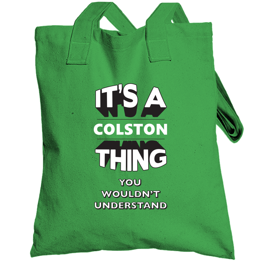 Its A Colston Thing Fun Graphic Personalized Name Totebag Its A Colston Thing Fun Graphic Personalized Name Totebag