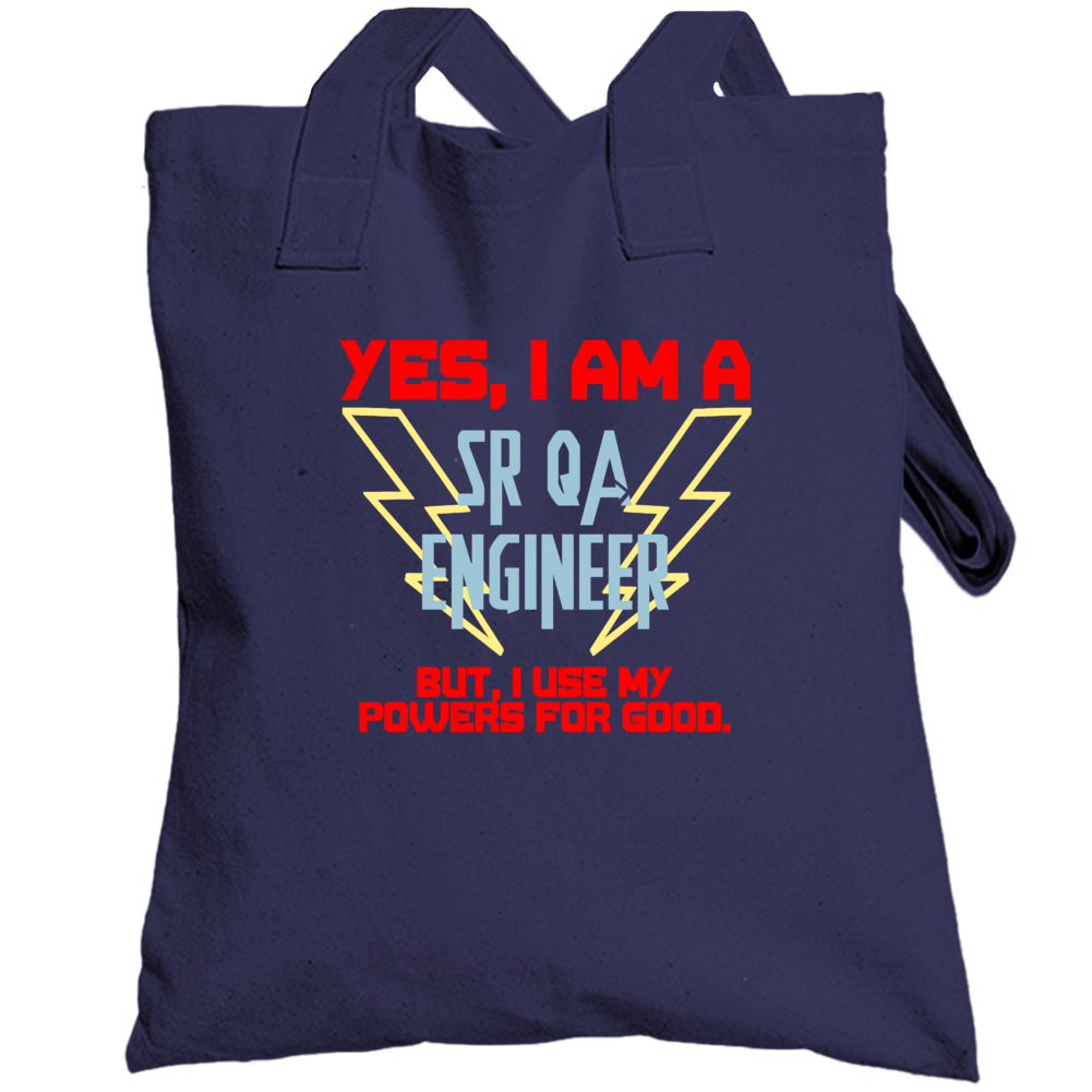 Yes I Am A Sr Qa Engineer Funny Powers Totebag Yes I Am A Sr Qa Engineer Funny Powers Totebag