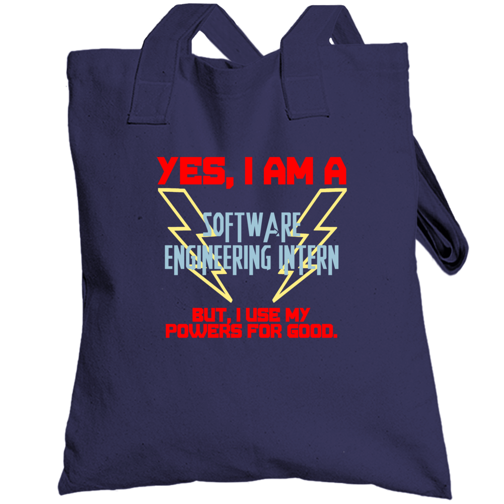 Yes I Am A Software Engineering Intern Funny Powers Totebag Yes I Am A Software Engineering Intern Funny Powers Totebag